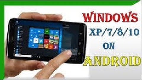 Wow! Windows xp  vista 7 8 10 in Android without root install windows  // Layout like windos 10