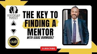 Information The Key to Finding A Mentor | The Mentorship Mindset Update