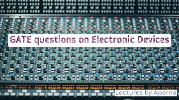 GATE questions on Electronic Devices | How to find the Carrier Concentration in a semiconductor