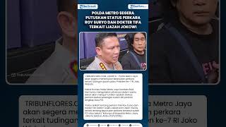 Polda Metro Segera Putuskan Status Perkara Roy Suryo dan Dokter Tifa Terkait Ijazah Jokowi