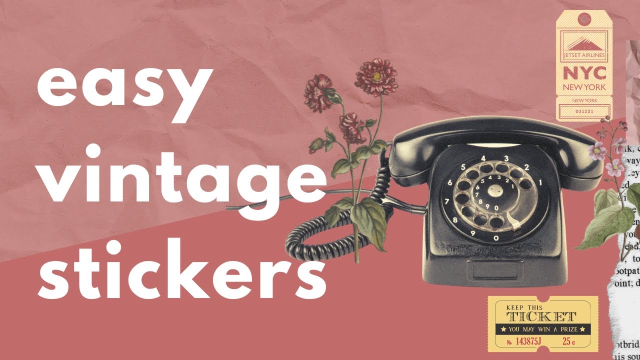 Create Vintage Digital Stickers on Canva for FREE YouTube