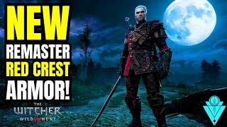 The Witcher 3 Remastered Brad New Red Crest Armor Guide & How To Get!