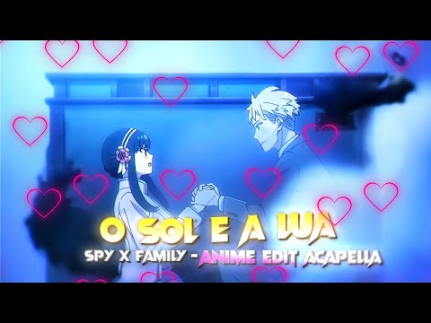 🌞 O SOL E A LUA 🌝 ANIME EDIT/AMV