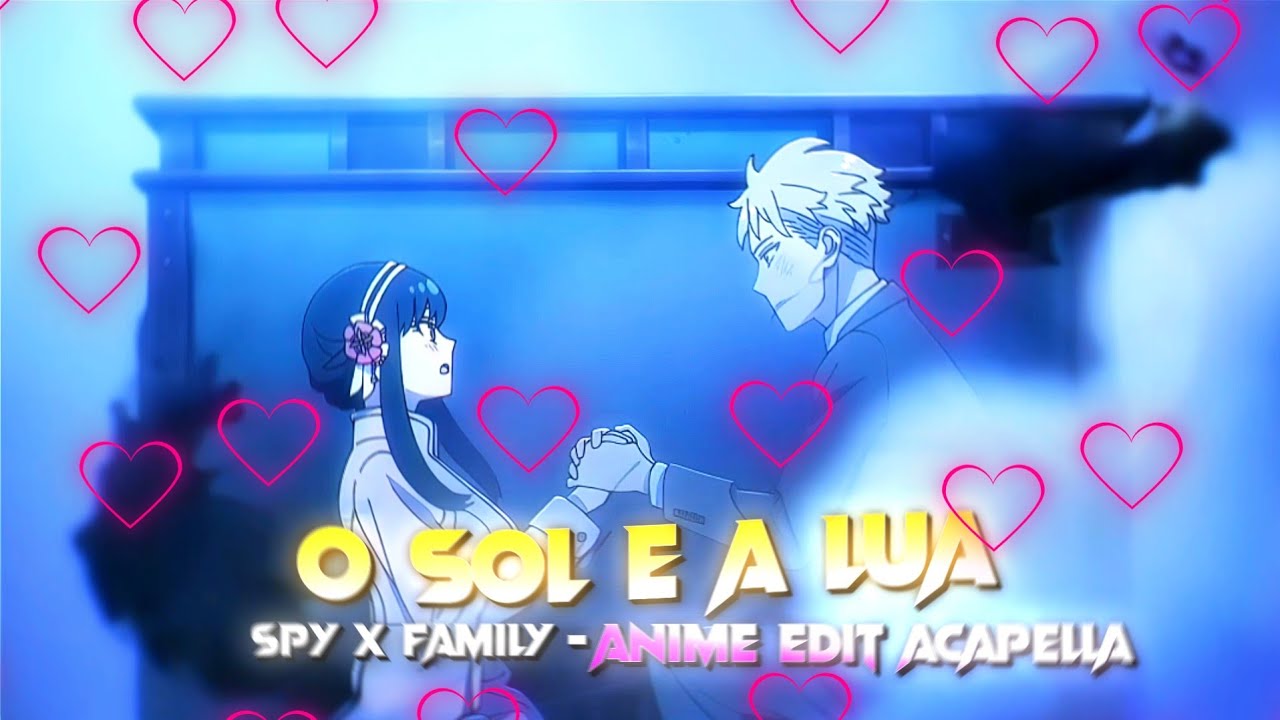 🌞 O SOL E A LUA 🌝 ANIME EDIT/AMV - YouTube
