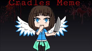 Cradles Meme Gacha Life(Warning: A little bit of blood)
I couldnβt find the original π
Also, this video is basically me going Yandere Mode π Cradles Meme Gacha Life(Warning: A little bit of blood)