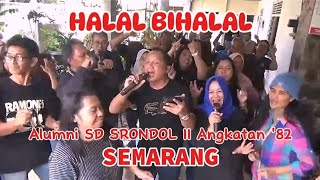 HALAL BIHALALUMNI  SD SRONDOL II Angkatan '82 Banyumanik- Semarang Jateng