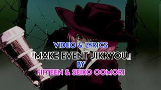 Fifteen & Seiko Oomori - Make Event Jikkyou Play』[Video Lyrics] / (Ending  Deatte 5-byou de Battle) - YouTube
