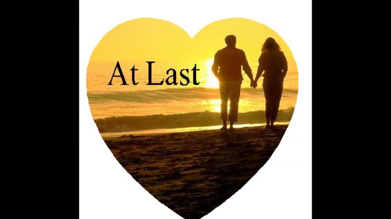 At Last - YouTube
