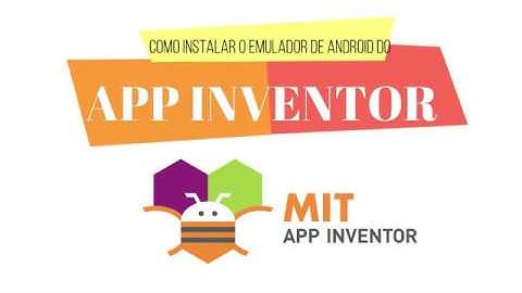 1- COMO INSTALAR O EMULADOR DE ANDROID DO APP INVENTOR