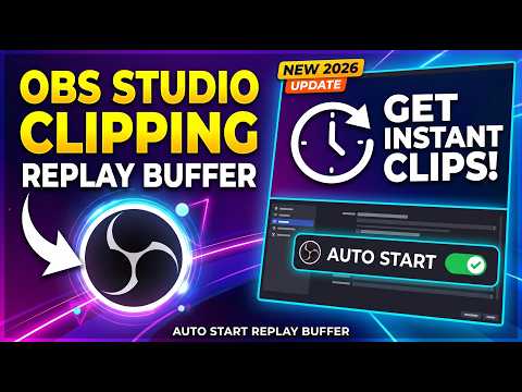 How to Clip with OBS Studio Using Replay Buffer in 2026 | Auto Start Replay Buffer
