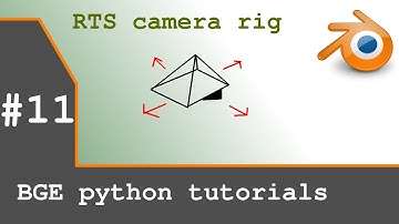 Blender Game Engine Python Tutorial #11 | RTS Camera Rig