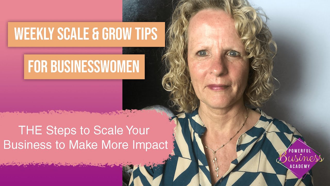 THE steps to scale your business to make more impact - YouTube