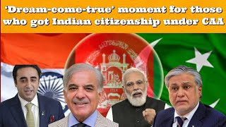 Dream-Come-True Moment For Those Who Got Indian Citizenship Under Caa