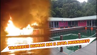 RUMAH RAKIT TASIK KENYIR RM3 JUTA MUSNAH TERBAKAR??