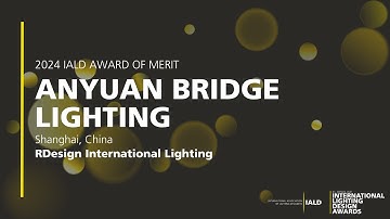 Anyuan Bridge Lighting - 2024 IALD Award of Merit
