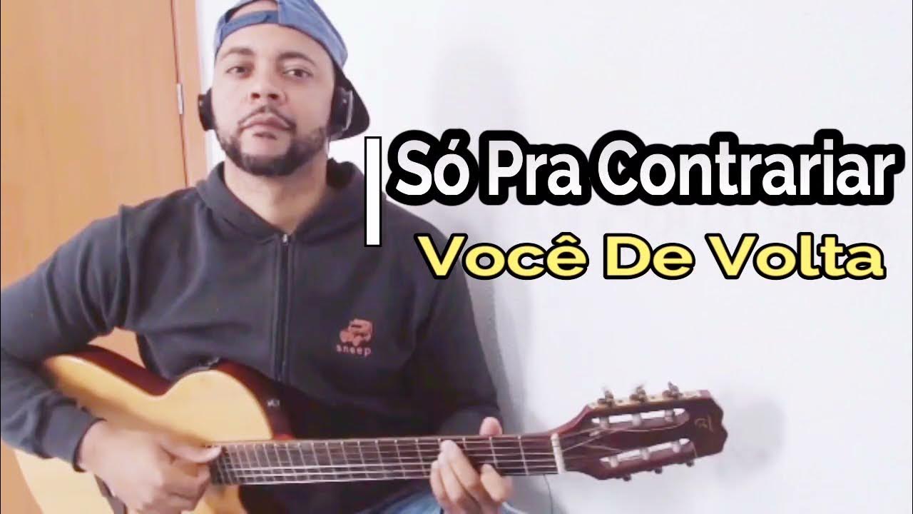 Só Pra Contrariar - Você de Volta (cifra) 