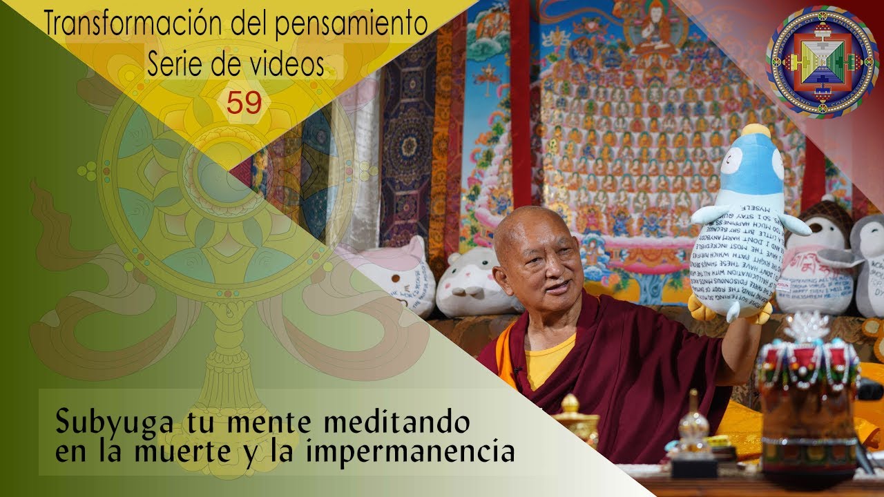 20200811 LZR Kopan-Subyuga tu mente meditando en la muerte y la impermanencia