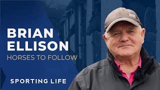 Brian Ellison: Horses to Follow by Sporting Life 683 views 3 weeks ago 6 minutes, 4 seconds