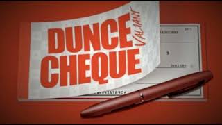 Valiant-Dunce Cheque [Audio]