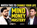 Mind money  mastery  watch this to change your life anuragrishi on dbc podcast