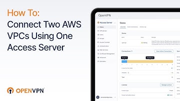 How to Connect Two AWS VPCs Using One Access Server (OpenVPN Official Video)