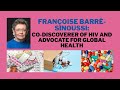 Françoise Barré-Sinoussi: Co-Discoverer of HIV and Advocate for Global Health