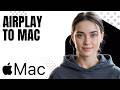How to AirPlay to Mac (Step-by-Step Tutorial)