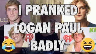 Prank Calling Logan Paul