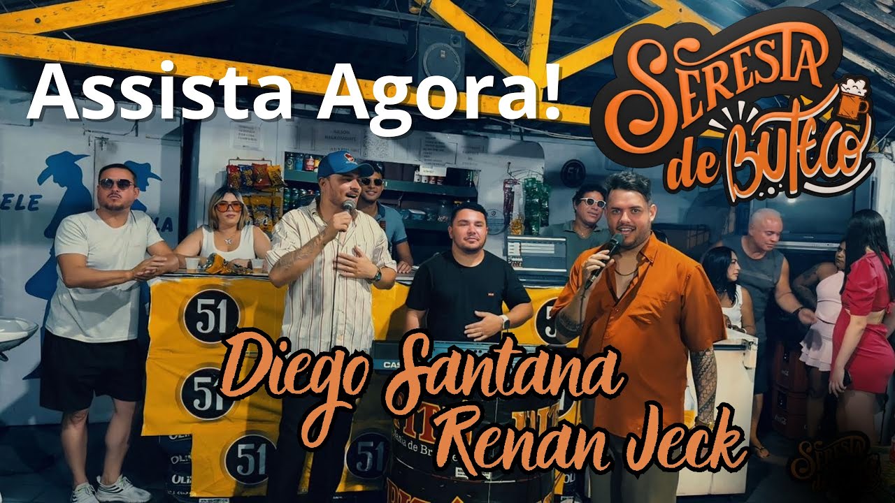 DIEGO SANTANA E RENAN JECK - SERESTA DE BUTECO VOL 2 AO VIVO TREILER DO GILSÃO