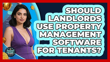 Should Landlords Use Property Management Software For Tenants? - Passive Income Wizards