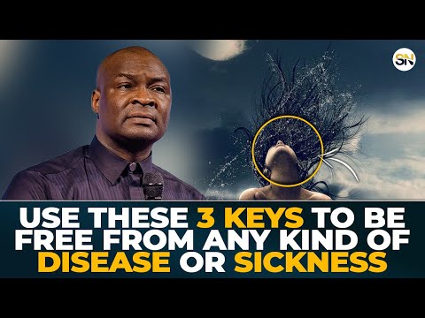 USE THESE 3 KEYS TO BE FREE FROM ANY KIND OF DISEASE OR SICKNESS 