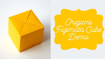 Origami Fujimoto Cube