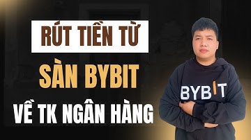Hướng Dẫn Rút Tiền Từ Sàn BYBIT Về Tài Khoản Ngân Hàng Qua Giao Dịch P2P Mới Nhất Năm 2025