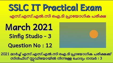 SSLC IT Practical Exam 2021 - Qn:12 Sinfig Studio 3