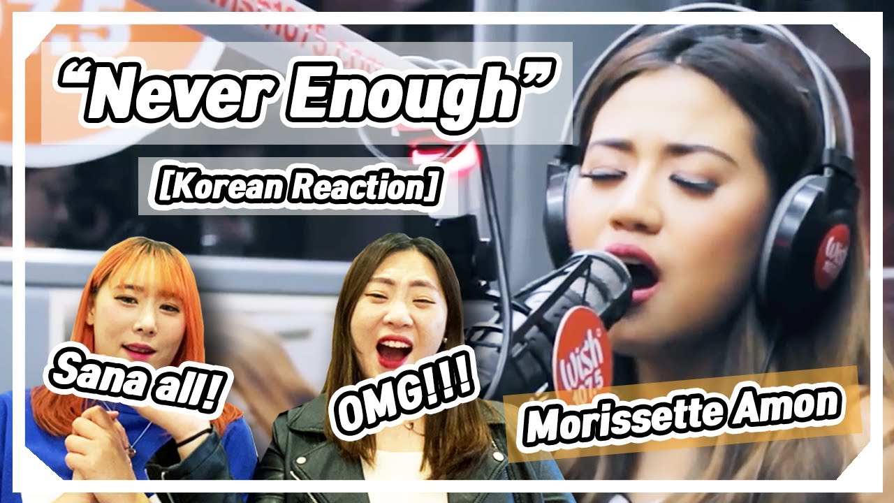 Morissette Amon "Never Enough" [KOREAN REACTION]