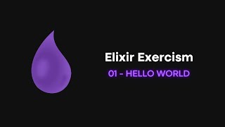 01 - Elixir Hello World