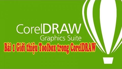 Bài 1 Giới thiệu Toolbox trong CorelDRAW