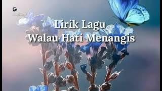 Walau hati menangis - Vanny vabiola (lirik)