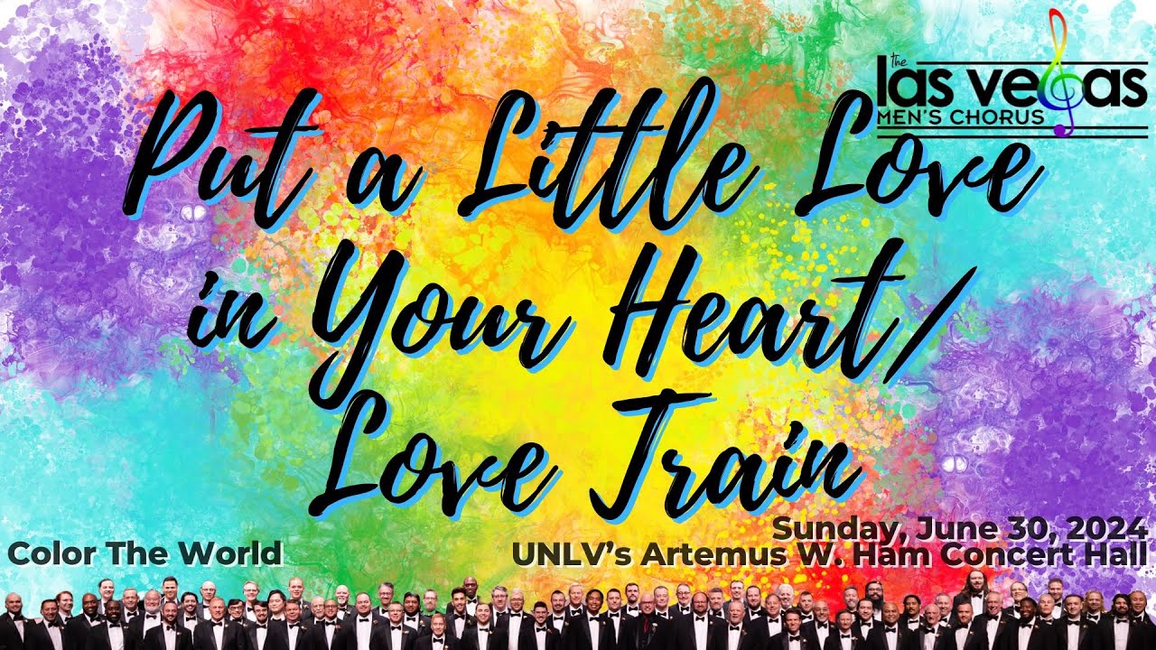 Put a Little Love in Your Heart | Love Train | Las Vegas Men's Chorus ...