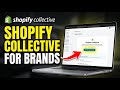 How to configure Shopify to use Shopify Collective for brands - Beginner Guide