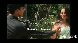 #:-(sad square studio):-#_sad song_#tum jo aaye jindagi mein #(slowed + reverb)##sadness