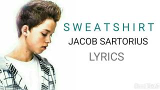 Jacob Sartorius - Sweatshirt [Lyrics]
