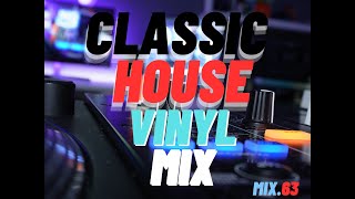 Classic House Mix | (Vinyl Mix.63)