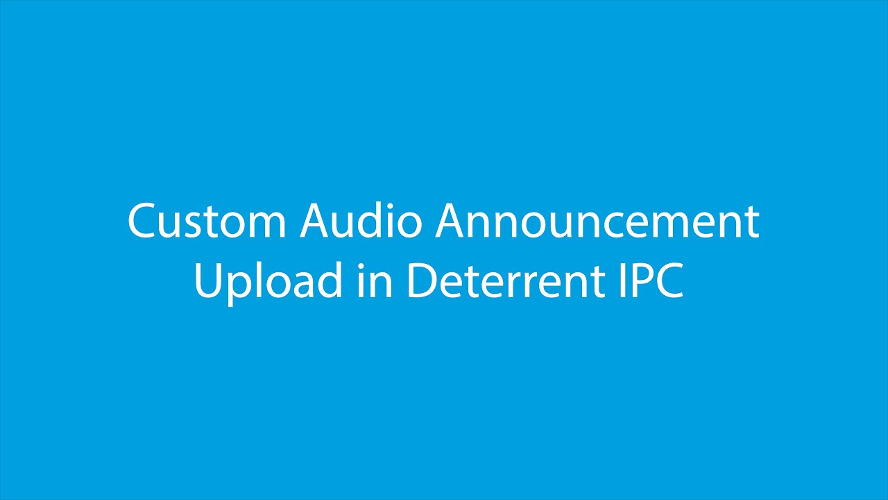 Change audio alert to custom message in deterrent style IP camera - YouTube