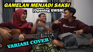 Download Lagu GAMELAN MENJADI SAKSI [ Intro GWSM ] || Variasi Cover MP3