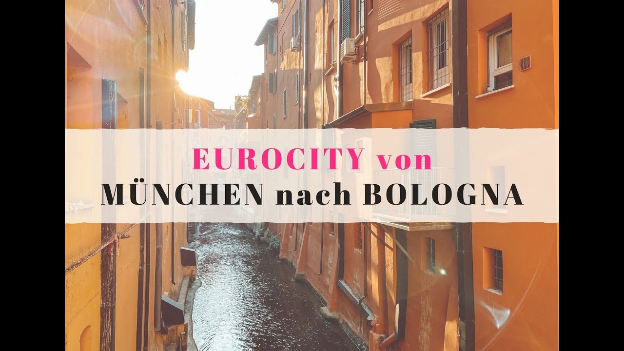 Mit dem Zug nach Italien Der Eurocity nach Bologna (Rimini) YouTube