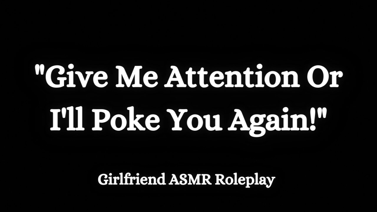 Attention [F4A] [Dominant Listener] [Annoying You] [Whiny] [Flustered] [You Pin Me Down]