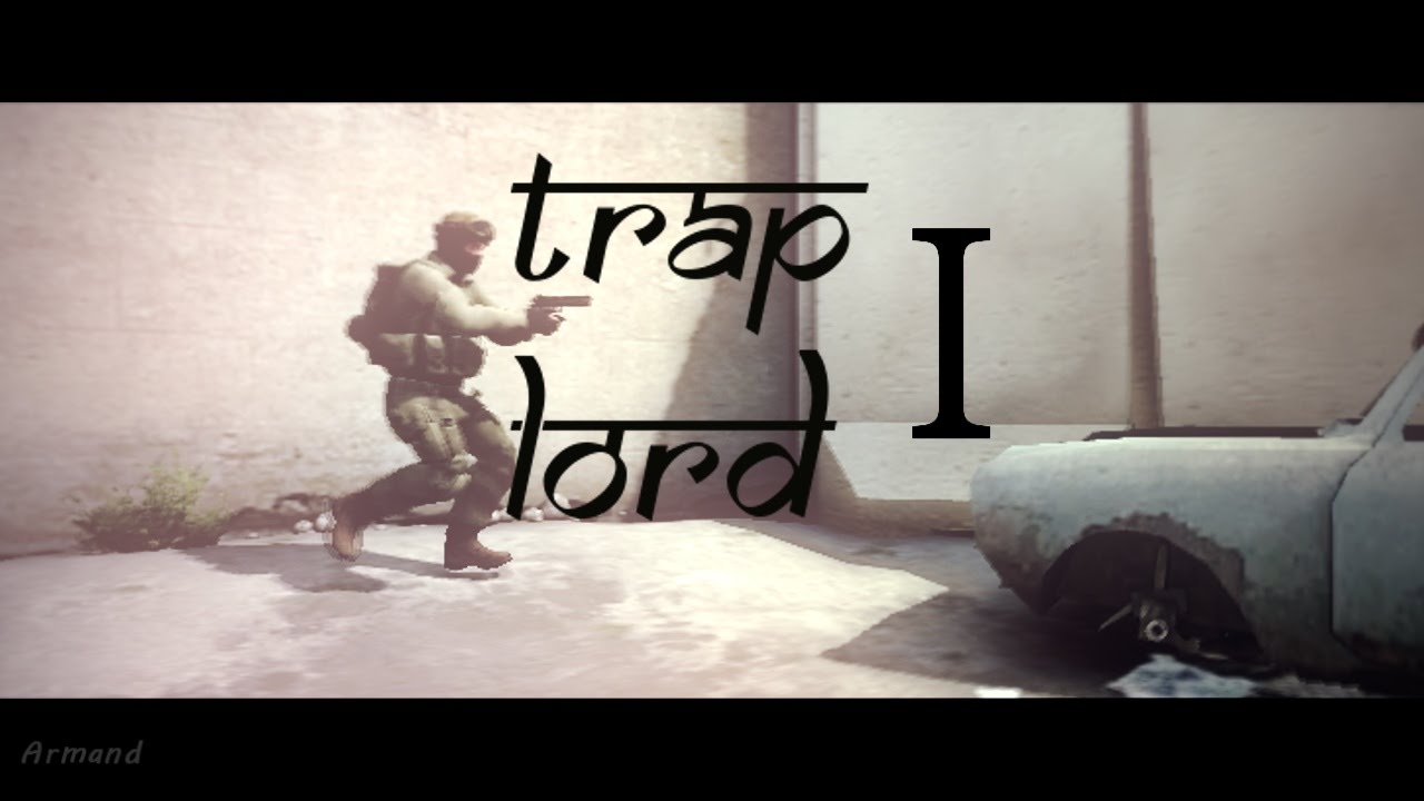 CS:GO EDIT - TRAP LORD I - YouTube