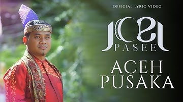 Joel Pasee -  Aceh Pusaka (Official Lyric Video)