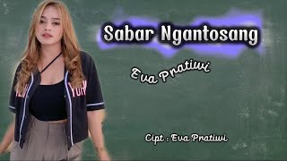 Sabar Ngantosang - Eva Pratiwi ( Official Video lyric )